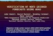 VERIFICATION OF NDFD GRIDDED FORECASTS USING ADAS John Horel 1, David Myrick 1, Bradley Colman 2, Mark Jackson 3 1 NOAA Cooperative Institute for Regional