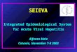 SEIEVA Integrated Epidemiological System for Acute Viral Hepatitis Alfonso Mele Catania, November 7-8 2002