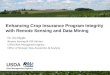 USDA Risk Management Agency Enhancing Crop Insurance Program Integrity with Remote Sensing and Data Mining Dr. Jim Hipple Remote Sensing & GIS Advisor