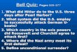 Bell Quiz: Pages 569–577 1. What did Hitler do to the U.S. three days after Pearl Harbor? 2. What system did the U.S. employ to successfully attack German