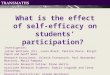 What is the effect of self- efficacy on students’ participation? Investigators: Julian Williams (PI), Laura Black, Pauline Davis, Birgit Pepin and Geoff