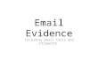 Email Evidence Including email tools and etiquette