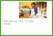 Managing the Flower Shop. Next Generation Science / Common Core Standards Addressed! CCSS.ELA Literacy. WHST.11‐12.6 Use technology, including the Internet,