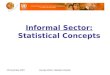 12 November 2007Zeynep Orhun, Statistics Division Informal Sector: Statistical Concepts