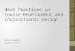 Best Practices in Course Development and Instructional Design Jonan Donaldson August 23, 2012