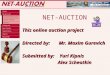 NET-AUCTION This online auction project Directed by: Mr. Maxim Gurevich Submitted by: Yuri Kipnis Alex Scheotkin Alex Scheotkin