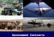 1 Government Contracts. getting started 2 Federal Acquisition Regulation Primary directive for contracting and procurement Applies to acquisition of