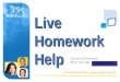 Live Homework Help A Presentation for Lansing High School You’ve Got Homework. We’ve Got Help. Virtuallibrarian