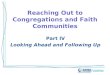 Reaching Out to Congregations and Faith Communities Part IV Looking Ahead and Following Up