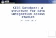 CEBS Database: a structure for data integration across studies 26 June 2013