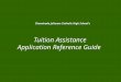 Tuition Assistance Application Reference Guide.  Families can only be considered for tuition assistance after a FACTS Online Application has been completed