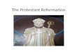 The Protestant Reformation. Why reform? The Catholic church was corrupt! People were fed up! – Indulgences (payment made to the Church by a person to