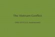 The Vietnam Conflict 1963-1975 (U.S. involvement)