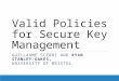 Valid Policies for Secure Key Management GUILLAUME SCERRI AND RYAN STANLEY-OAKES, UNIVERSITY OF BRISTOL