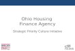 Ohio Housing Finance Agency – Strategic Priority Culture Initiative Ohio Housing Finance Agency Strategic Priority Culture Initiative