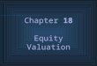 Chapter 18 Equity Valuation. McGraw-Hill/Irwin © 2004 The McGraw-Hill Companies, Inc., All Rights Reserved. Fundamental Stock Analysis: Models of Equity