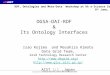 OGSA-DAI-RDF & Its Ontology Interfaces Isao Kojima and Masahiro Kimoto Data Grid Team, Grid Technology Research Center