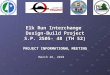 Elk Run Interchange Design-Build Project S.P. 2505- 48 (TH 52) Elk Run Interchange Design-Build Project S.P. 2505- 48 (TH 52) PROJECT INFORMATIONAL MEETING