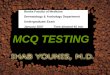 MCQ TESTING Benha Faculty of Medicine Dermatology & Andrology Department Undergraduate Exam January 2007 Time allowed 45 min