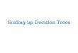 Scaling up Decision Trees. Decision tree learning