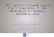 SBVC and CHC Follow–Up Report Joint Presentation to the SBCCD Board of Trustees October 8, 2015 Haragewen Kinde, SBVC ALO Celia Huston, Co-Chair, ASLO