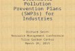 Purpose of Stormwater Pollution Prevention Plans (SWP3s) for Industries Richard Smith Resource Management Conference Tulsa Garden Center March 26, 2015
