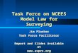 Task Force on NCEES Model Law for Surveying Jim Plasker Task Force Facilitator Report and Slides Available at 