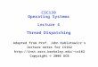 CSC139 Operating Systems Lecture 4 Thread Dispatching Adapted from Prof. John Kubiatowicz's lecture notes for CS162 cs162