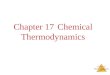 Chemical Thermodynamics Chapter 17 Chemical Thermodynamics