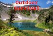 Outdoor Survival Skills Equipment State of Mind!