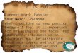 P is For… Current Word: Passion Your Word: Passion Why? I decided to keep passion because I feel it is important for any endeavor one faces. For education,