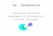 Dr. Saidunnisa Associate Professor Department of Biochemistry Lecture-Coenzymes