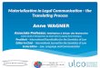 Materialization in Legal Communication - the Translating Process Anne WAGNER Associate Professor, Habilitation à Diriger des Recherches Centre Droit et