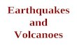 Earthquakes and Volcanoes. Earthquakes Earthquake – is the shaking and trembling that results from the sudden movement of part of the Earth’s crust. Tsunamis