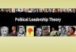 Political Leadership Theory. Classical Historical 2 Summary Two types of scholars - ‘ Classical Conceptions ’ and ‘ Historical Causation ’ Classical Conceptions