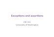 Exceptions and assertions CSE 331 University of Washington