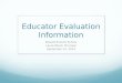 Educator Evaluation Information Edward Everett School Laura Miceli, Principal September 24, 2014