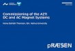 TATIONpRÆSEN APRIL 8, 2014 AARHUS UNIVERSITET Commissioning of the A2T: DC and AC Magnet Systems Heine Dølrath Thomsen, ISA, Aarhus University 1