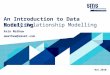 An Introduction to Data Modelling Entity Relationship Modelling Avin Mathew amathew@smsmt.com Nov 2010