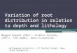 Variation of root distribution in relation to depth and lithology Maggie Ruppel (REU) 1, Siobhan Donnely (RET) 2, Tom Adams 3, Dave Eissenstat 3 Wittenberg