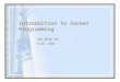 Introduction to Socket Programming Yen-Nien Wu CSIE, NTU