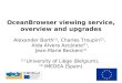 OceanBrowser viewing service, overview and upgrades Alexander Barth (1), Charles Troupin (2), Aida Alvera Azcárate (1), Jean-Marie Beckers (1) (1) University