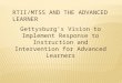 Gettysburg’s Vision to Implement Response to Instruction and Intervention for Advanced Learners