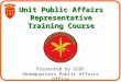 Unit Public Affairs Representative Training Course Presented by GSDF Headquarters Public Affairs Office
