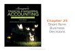 Chapter 25 Short-Term Business Decisions. Learning Objectives 1.Identify information that is relevant for making short- term decisions 2.Make regular