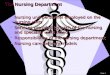 © 2004 Elsevier, Inc. All rights reserved. Slide 0 The Nursing Department Nursing unit personnel employed on the nursing unitsNursing unit personnel employed