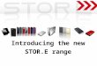 Introducing the new STOR.E range. Why STOR.E A quick glance at the External HDD market