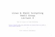 Linux & Shell Scripting Small Group Lecture 3 How to Learn to Code Workshop  group/ Erin