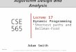 10/4/10 A. Smith; based on slides by E. Demaine, C. Leiserson, S. Raskhodnikova, K. Wayne Adam Smith Algorithm Design and Analysis L ECTURE 17 Dynamic