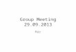 Group Meeting 29.09.2013 Már. Journal of Nanobiotechnology 2012, 10:33  Tore Geir Iversen1,2*, Nadine